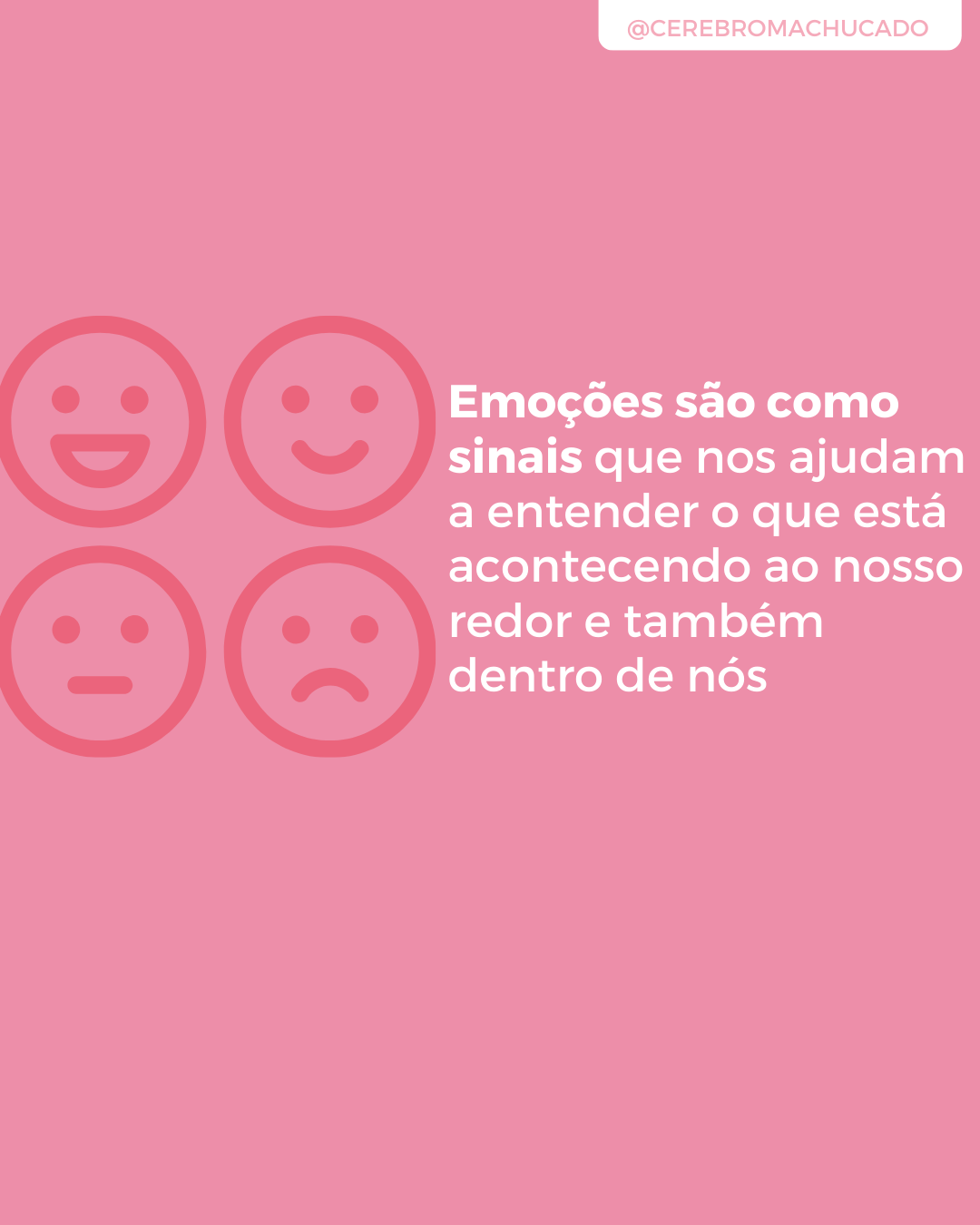 Emoções são como sinais.